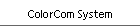 ColorCom System